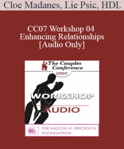[Audio] CC07 Workshop 04 - Enhancing Relationships - Cloe Madanes