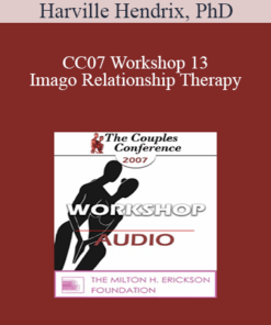 [Audio] CC07 Workshop 13 - Imago Relationship Therapy: A Theory and Therapy of Couplehood