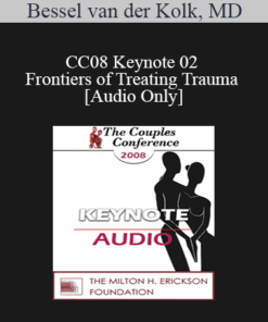 [Audio] CC08 Keynote 02 - Frontiers of Treating Trauma - Bessel van der Kolk
