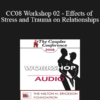 [Audio] CC08 Workshop 02 - Effects of Stress and Trauma on Relationships: Principles - Bessel van der Kolk