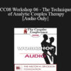 [Audio] CC08 Workshop 06 - The Technique of Analytic Couples Therapy - Otto Kernberg