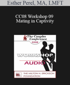 [Audio] CC08 Workshop 09 - Mating in Captivity: Unlocking Erotic Intelligence - Esther Perel