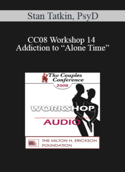 [Audio] CC08 Workshop 14 - Addiction to “Alone Time”: Avoidant Attachment