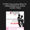 [Audio] CC09 Conversation Hour 01 - Differentiation in Action - Video Demonstration - Ellyn Bader