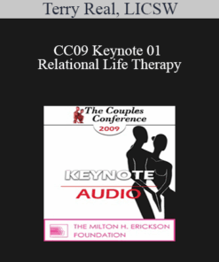 [Audio] CC09 Keynote 01 - Relational Life Therapy: Transforming Couples by Changing the People within Them - Terry Real