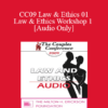 [Audio] CC09 Law & Ethics 01 - Law & Ethics Workshop 1 - Steven Frankel