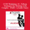 [Audio] CC09 Workshop 10 - Fifteen Strategies for Working with Couples - PART 1 - Cloe Madanes