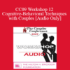 [Audio] CC09 Workshop 12 - Cognitive-Behavioral Techniques with Couples - Frank Datillio