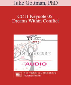 [Audio] CC11 Keynote 05 - Dreams Within Conflict: The Gottman Method Approach to Gridlocked Perpetual Conflict - Julie Gottman