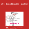 [Audio] CC11 Topical Panel 01 - Infidelity: What is the Essence of the Crisis and How Do Couples Move Forward? - Ellyn Bader