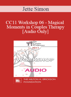 [Audio] CC11 Workshop 06 - Magical Moments in Couples Therapy - Jette Simon