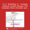 [Audio] CC11 Workshop 13 - Gottman Method Couples Therapy