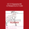 [Audio] CC13 Keynote 04 - A Neural Love Code: The Body’s Need to Engage and Bond - Stephen Porges