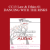 [Audio] CC13 Law & Ethics 01 - DANCING WITH THE RISKS: Safe steps; Tricky steps; Landmines - Part 1 - Steven Frankel