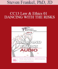 [Audio] CC13 Law & Ethics 01 - DANCING WITH THE RISKS: Safe steps; Tricky steps; Landmines - Part 1 - Steven Frankel