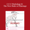[Audio] CC13 Workshop 01 - The New Rules of Marriage: A Passionate Approach to Couples and Couples Therapy - Terry Real