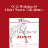 [Audio] CC13 Workshop 05 - I Don’t Want to Talk About it: Men & Covert Depression - Terry Real