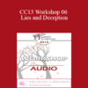 [Audio] CC13 Workshop 06 - Lies and Deception: The Deep Pit Couples Fall Into When Differentiation Fails - Ellyn Bader