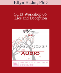 [Audio] CC13 Workshop 06 - Lies and Deception: The Deep Pit Couples Fall Into When Differentiation Fails - Ellyn Bader