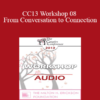 [Audio] CC13 Workshop 08 - From Conversation to Connection: The Language of Intimacy - Lonnie Barbach