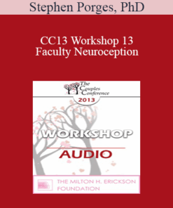 [Audio] CC13 Workshop 13 - Faculty Neuroception: How Trauma Distorts Perception and Displaces Spontaneous Social Behaviors with Defensive Reactions - Stephen Porges