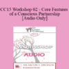 [Audio] CC15 Workshop 02 - Core Features of a Conscious Partnership - Harville Hendrix