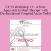 [Audio] CC15 Workshop 13 - A New Approach to Start Therapy with Dysfunctional Couples - Peter Pearson