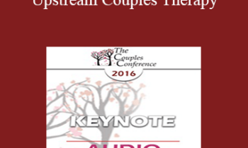 [Audio] CC16 Keynote 07 - Upstream Couples Therapy: Do We Dare Talk About It? - Pat Love