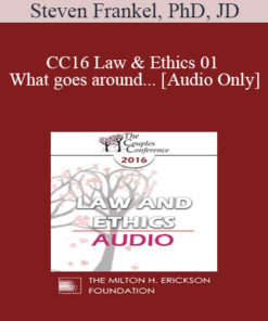 [Audio] CC16 Law & Ethics 01 - What goes around... - Steven Frankel, PhD, JD