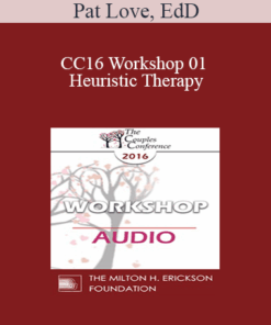 [Audio] CC16 Workshop 01 - Heuristic Therapy: Trading Hubris for Client Insight and Change - Pat Love