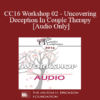 [Audio] CC16 Workshop 02 - Uncovering Deception In Couple Therapy - Stan Tatkin