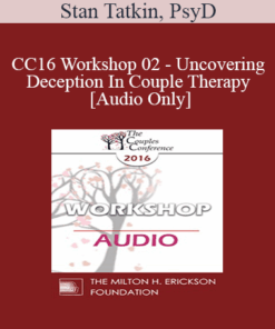[Audio] CC16 Workshop 02 - Uncovering Deception In Couple Therapy - Stan Tatkin