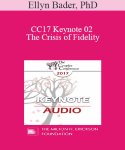 [Audio] CC17 Keynote 02 - The Crisis of Fidelity: Managing First Sessions - Ellyn Bader