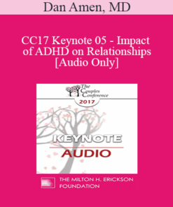 [Audio] CC17 Keynote 05 - Impact of ADHD on Relationships - Dan Amen