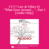 [Audio] CC17 Law & Ethics 01 - “What Goes Around…”