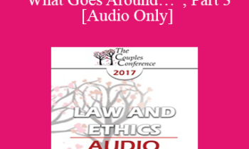 [Audio] CC17 Law & Ethics 03 - “What Goes Around…”