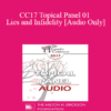 [Audio] CC17 Topical Panel 01 - Lies and Infidelity - Alex Katehakis