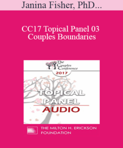 [Audio] CC17 Topical Panel 03 - Couples Boundaries: Rigid