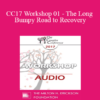 [Audio] CC17 Workshop 01 - The Long and Bumpy Road to Recovery: Restoring Trust and Love in Shattered Relationships - Alexandra Katehakis