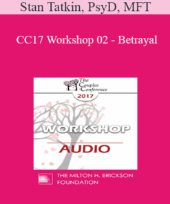 [Audio] CC17 Workshop 02 - Betrayal: Structuring Your Approach - Stan Tatkin