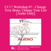 [Audio] CC17 Workshop 07 - Change Your Brain