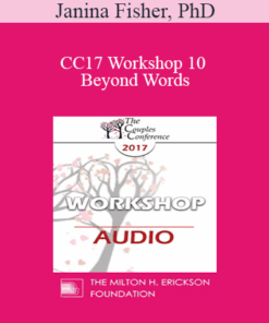 [Audio] CC17 Workshop 10 - Beyond Words: Somatic Interventions for Couples Treatment - Janina Fisher