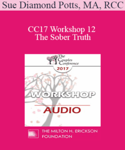 [Audio] CC17 Workshop 12 - The Sober Truth: Doing Effective Couples Therapy with Addicted Partners - Sue Diamond Potts