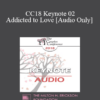 [Audio] CC18 Keynote 02 - Addicted to Love - Helen Fisher