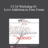 [Audio] CC18 Workshop 01 - Love Addiction in Four Forms: A Workshop - Helen Fisher