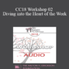 [Audio] CC18 Workshop 02 - Diving into the Heart of the Work: How to Produce Deep Change Quickly in Troubled Clients - Terry Real