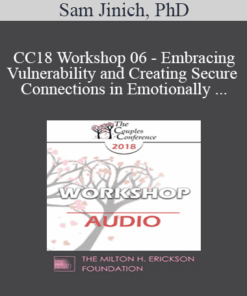[Audio] CC18 Workshop 06 - Embracing Vulnerability and Creating Secure Connections in Emotionally Focused Therapy - Sam Jinich