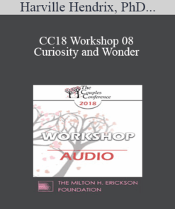 [Audio] CC18 Workshop 08 - Curiosity and Wonder - Harville Hendrix