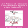 [Audio] CC19 Workshop 08 - Introduction to a Psychobiological Approach to Couple Therapy - Part 1 - Stan Tatkin