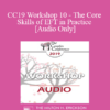 [Audio] CC19 Workshop 10 - The Core Skills of EFT in Practice - Continued - Sue Johnson